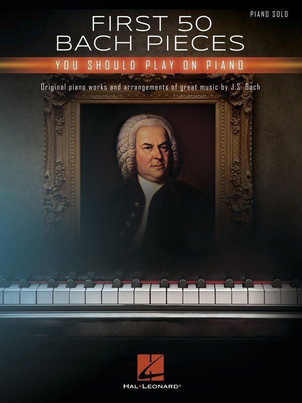 First 50 Bach Pieces for Piano - Hal Leonard - Piano Solo - 82 Pages