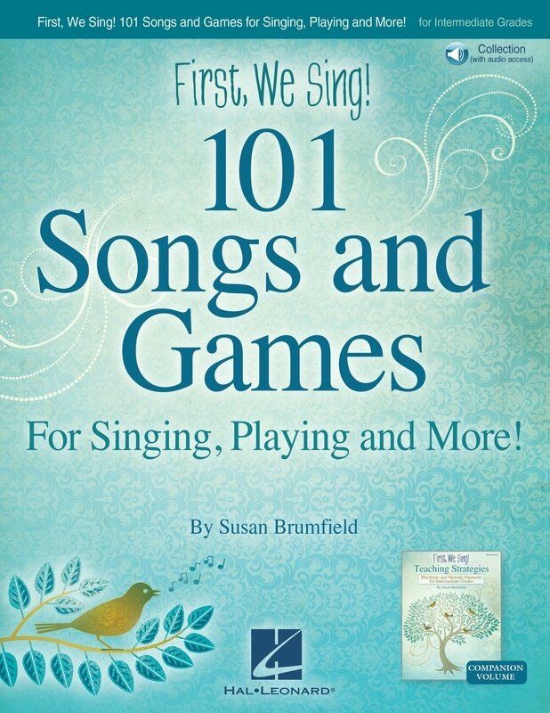 First We Sing! 101 Songs and Games for Intermediate Grades
