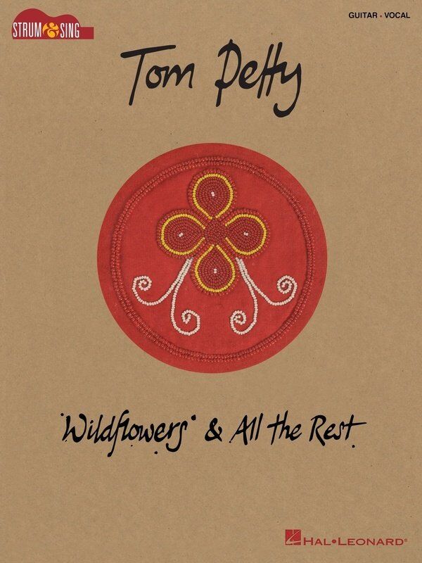 Tom Petty - Wildflowers & All the Rest Strum & Sing Songbook for Guitar