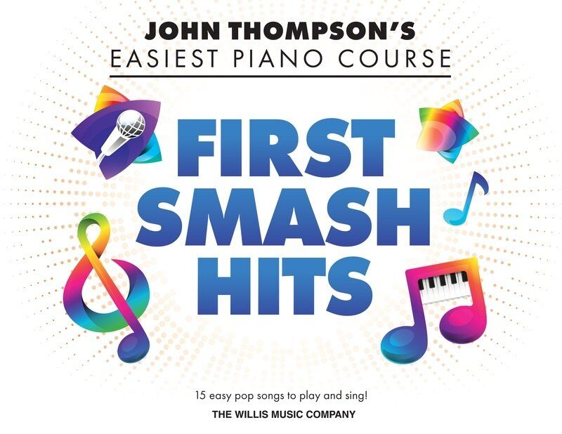 Easiest Piano Course - First Smash Hits by Willis Music