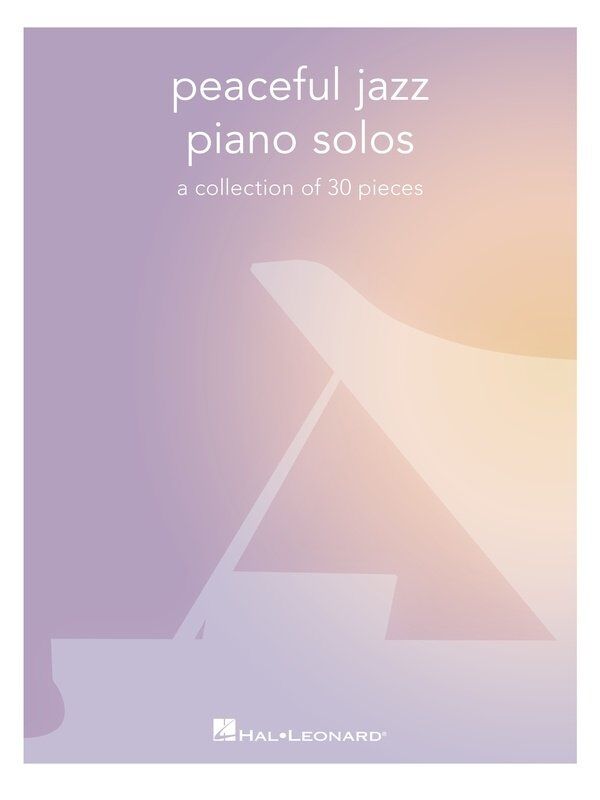 Peaceful Jazz Piano Solos - Hal Leonard - Piano Solo Collection of 30 Beautiful Arrangements
