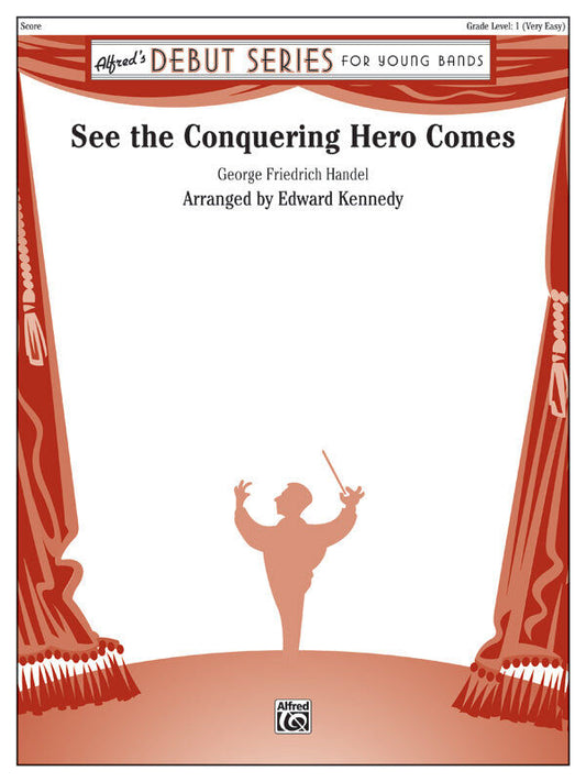See the Conquering Hero Comes - Concert Band Sheet Music by George Friedrich Handel