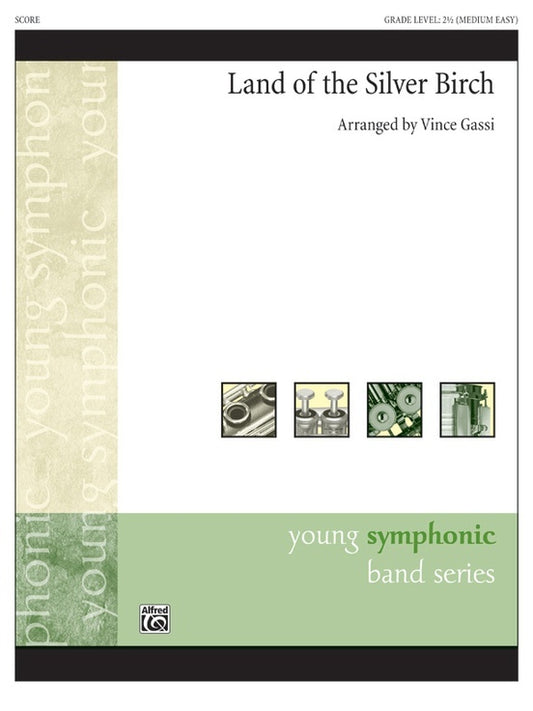 Land Of The Silver Birch Concert Band Gr 2.5