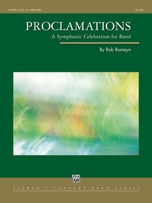 Proclamations A Symphonic Celebration Concert Band Gr 3.5