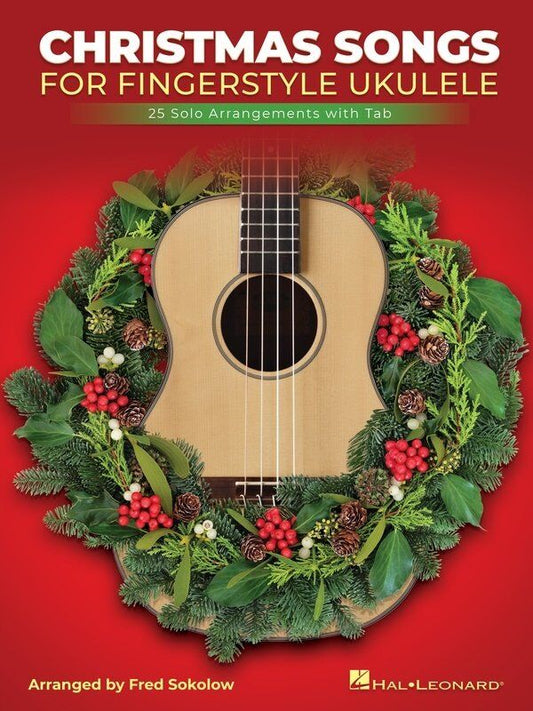 Christmas Songs for Solo Fingerstyle Ukulele - Notes/TAB by Fred Sokolow