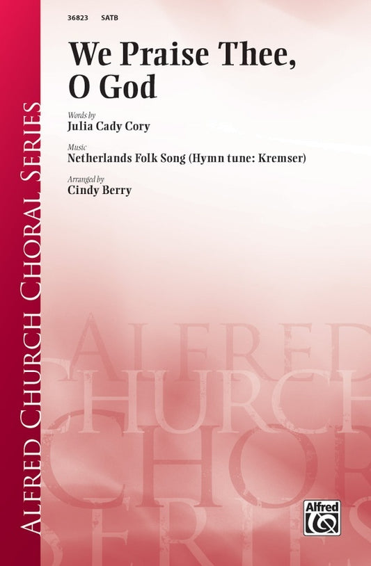 We Praise Thee O God SATB Choral Sheet Music