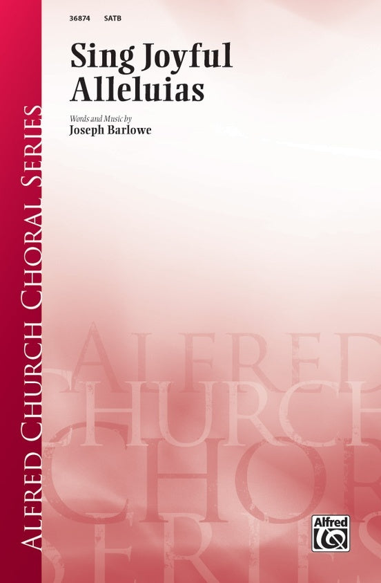 Sing Joyful Alleluias SATB Choral Sheet Music
