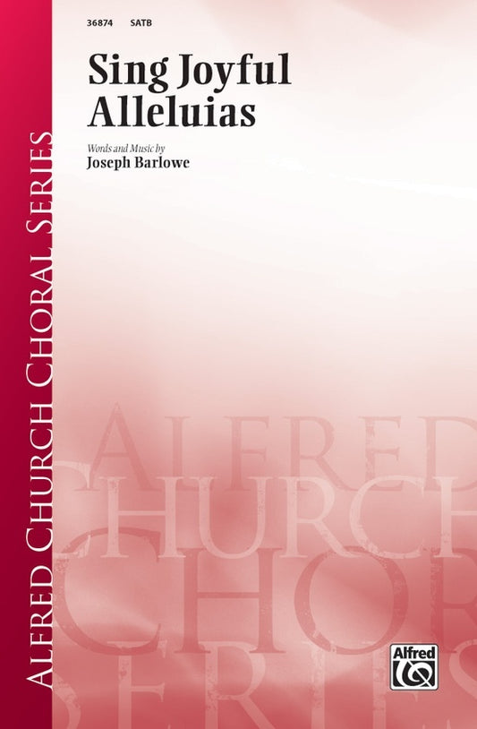 Sing Joyful Alleluias SATB Choral Sheet Music