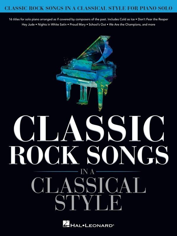 Classic Rock Songs in Classical Style for Piano Solo