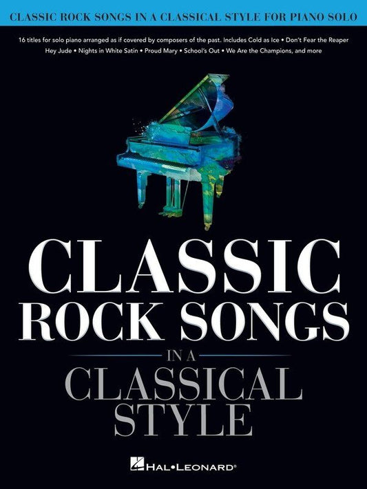 Classic Rock Songs in Classical Style for Piano Solo