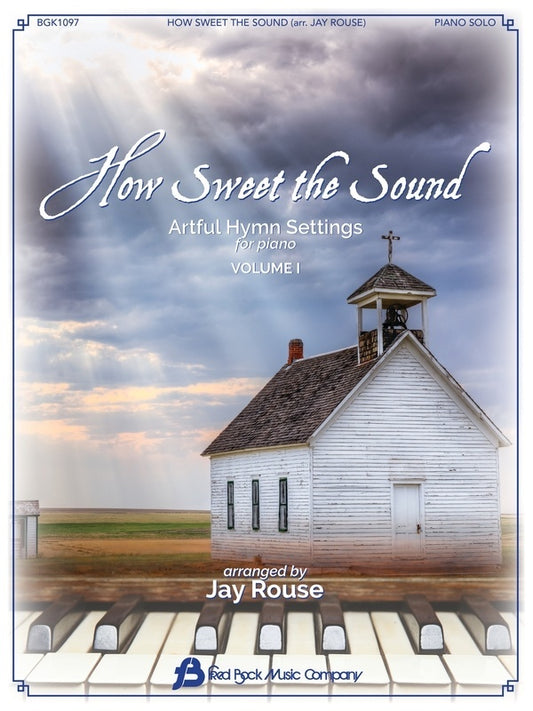 How Sweet The Sound Vol 1 5 Artful Hymn Settings Piano Softcover Book (Piano)