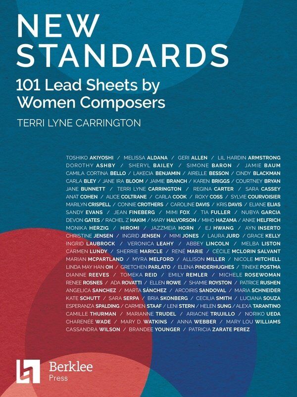New Standards: 101 Lead Sheets by Women Composers - Berklee Press, All Instruments, 184 Pages
