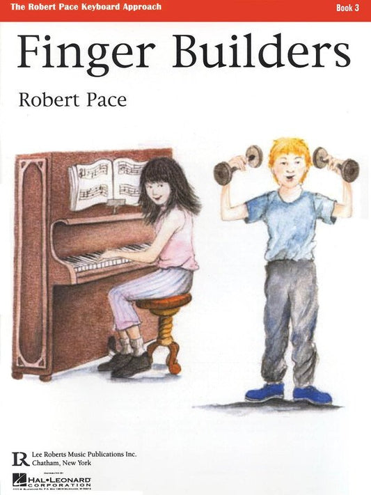 Finger Builders Book 3 — Beginning Piano (Pace Piano Education, Lee Roberts Music)