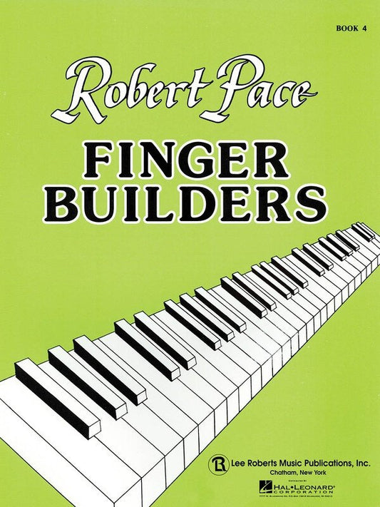 Finger Builders Book 4 — Beginning Piano (Pace Piano Education, Lee Roberts Music)