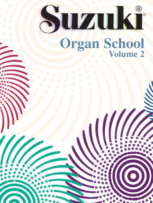 Suzuki Organ School Volume 2