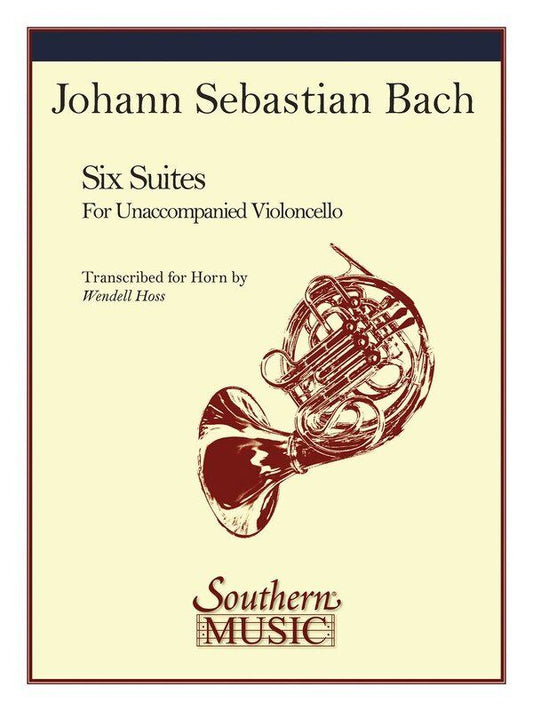 Bach Suites Transcribed for French Horn by Wendell Hoss