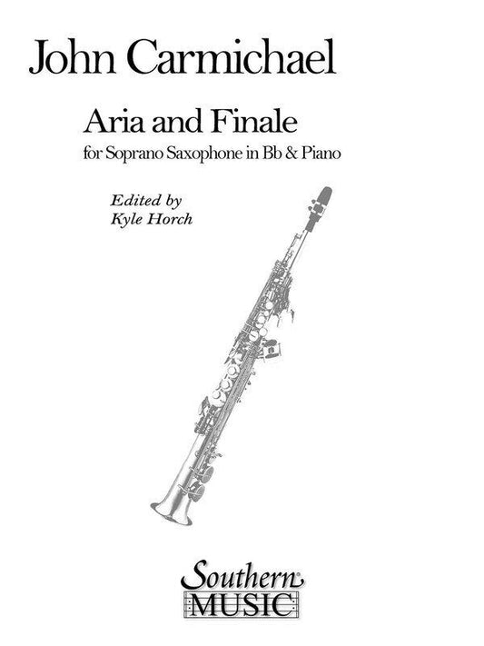 Carmichael - Aria and Finale for Soprano Saxophone and Piano, 40 Pages, Published by Hal Leonard