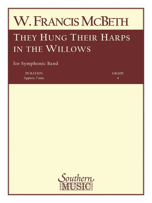 They Hung Their Harps In The Willows Concert Band Score/Parts