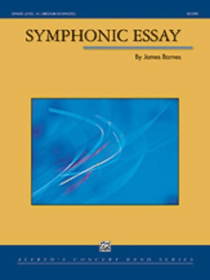 Symphonic Essay Concert Band Grade 4.5 Sheet Music