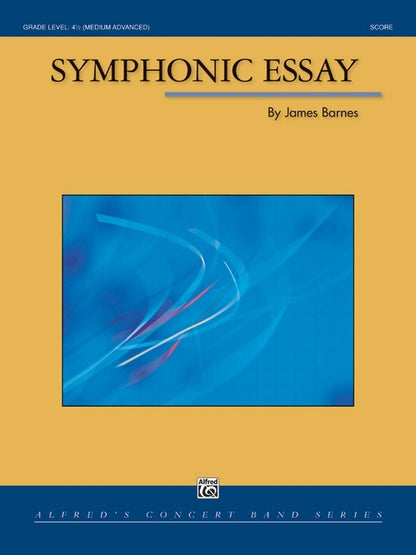Symphonic Essay Concert Band Grade 4.5 Score