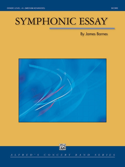 Symphonic Essay Concert Band Grade 4.5 Score