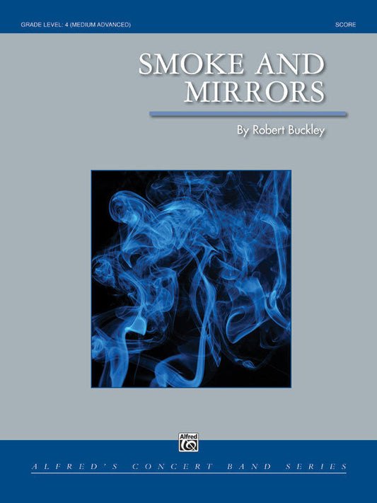 Smoke and Mirrors Concert Band Sheet Music by Robert Buckley