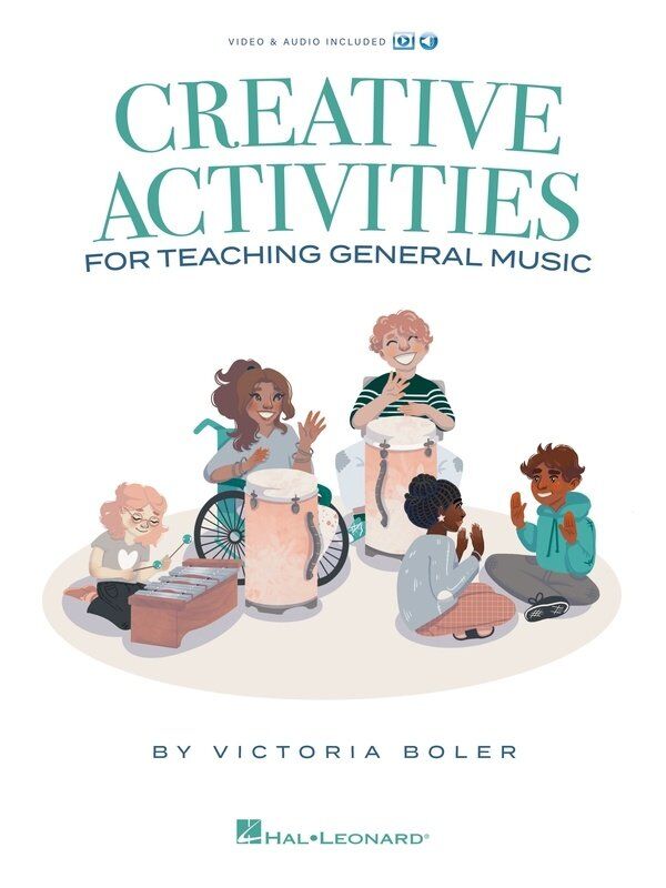 Creative Activities for Teaching General Music Book with Online Materials