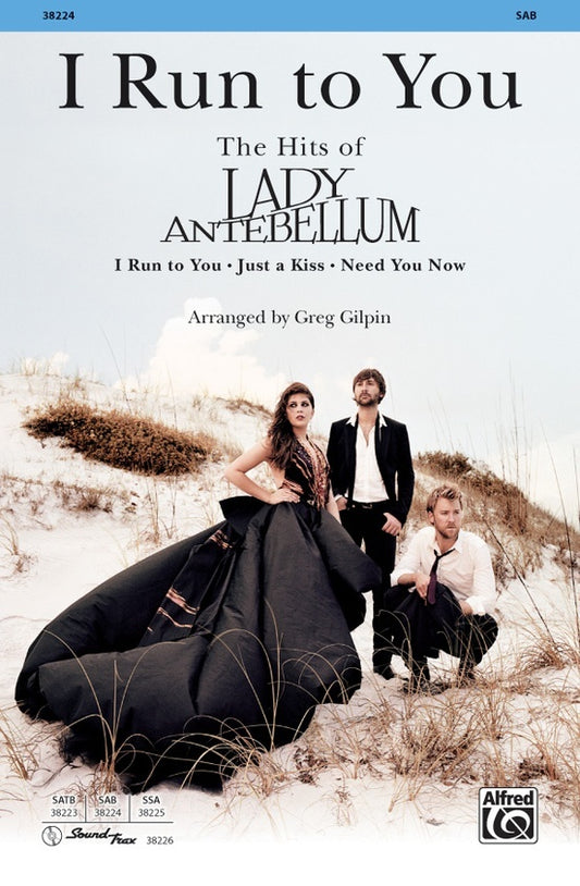 I Run To You The Hits Of Lady Antebellum SAB