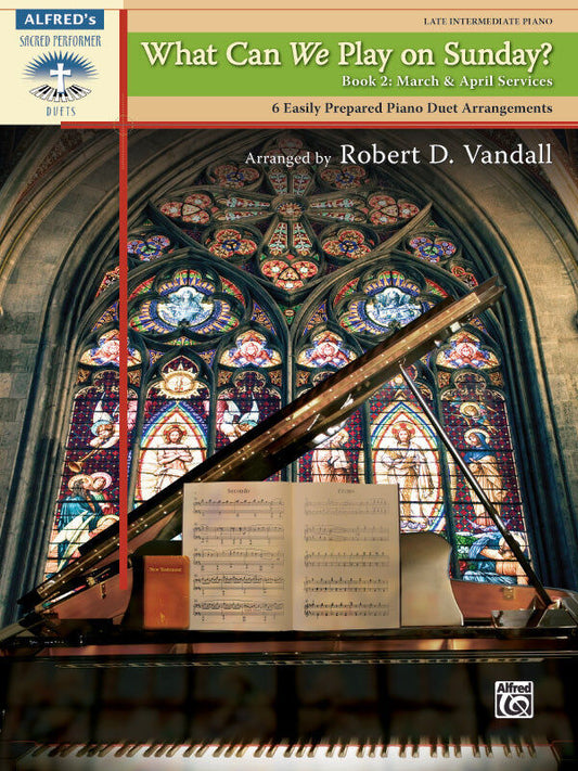 What Can We Play on Sunday? Book 2: Piano Duets for March and April