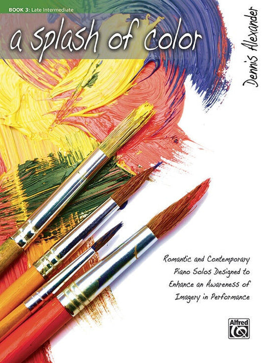 A Splash of Color Book 3 - Late-Intermediate Piano Solos