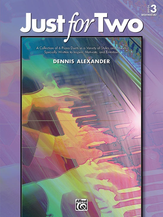 Just For Two Piano Book 3 - Intermediate 1P4H
