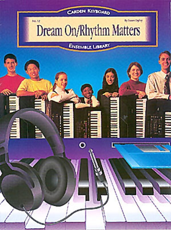 Dream On / Rhythm Matters Kybd Ensemble Score/Parts