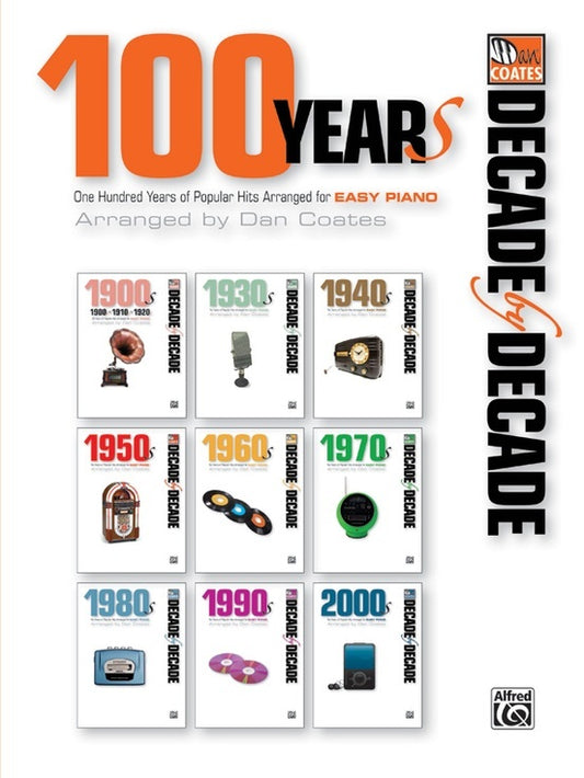 Decade By Decade 100 Years Easy Piano