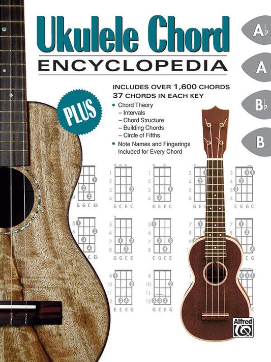 Ukulele Chord Encyclopedia - Practical Chord Dictionary with Variations, Fingerboard Chart, and Chord Theory Guide