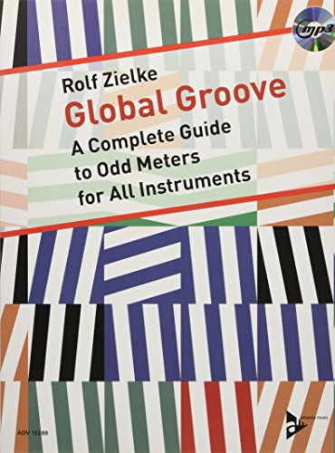 Global Groove: Odd Meters for All Instruments — Book & CD (Advance Music)