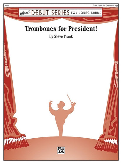 Trombones for President CB GR1.5 Sheet Music