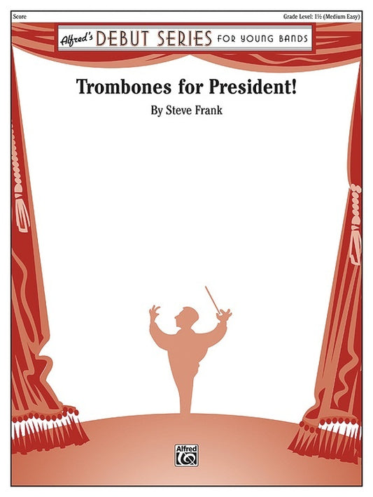 Trombones for President CB GR1.5 Sheet Music