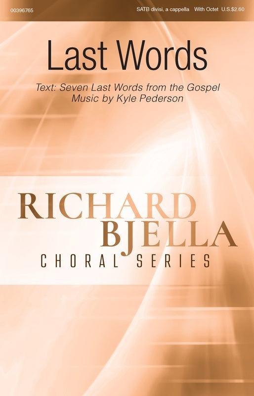 Last Words Satb Divisi A Cappella Octavo