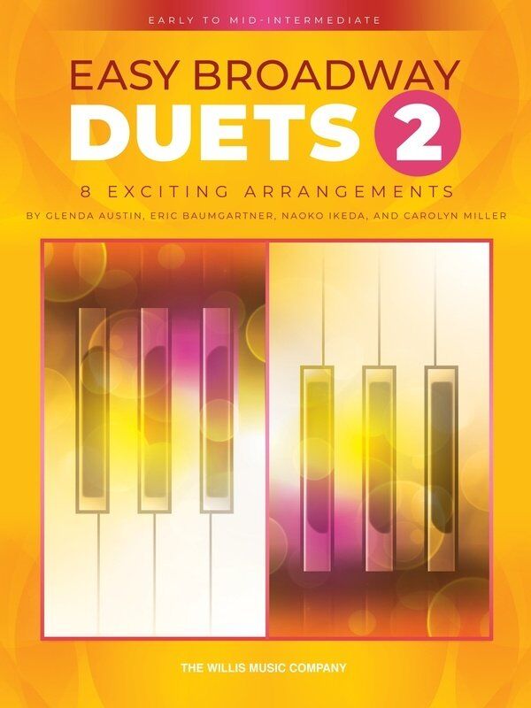 Easy Broadway Duets 2 Piano Duet Book for Early-Mid Intermediate Players