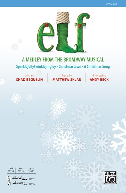 Elf A Medley From The Broadway Musical SAB