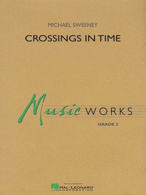 Crossing in Time — MusicWorks Grade 2 (Hal Leonard)