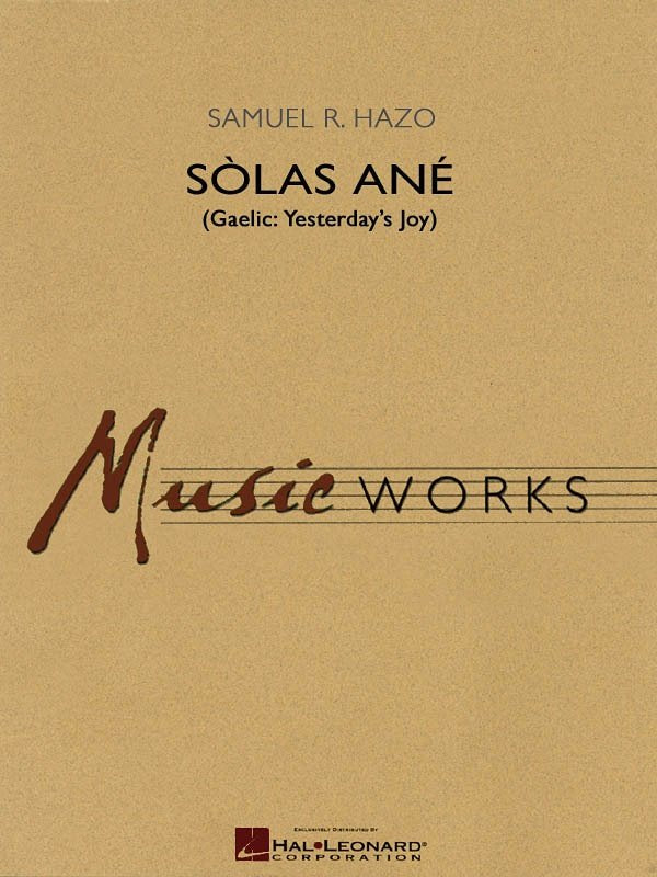 Solas Ane (Yesterday's Joy) — Concert Band, MusicWorks Grade 4, Score & Parts (Hal Leonard)