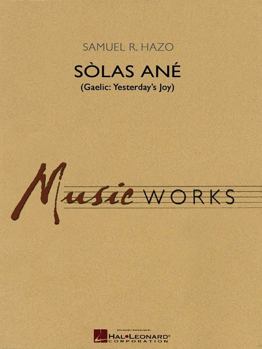 Solas Ane (Yesterday's Joy) — Concert Band, MusicWorks Grade 4, Score & Parts (Hal Leonard)