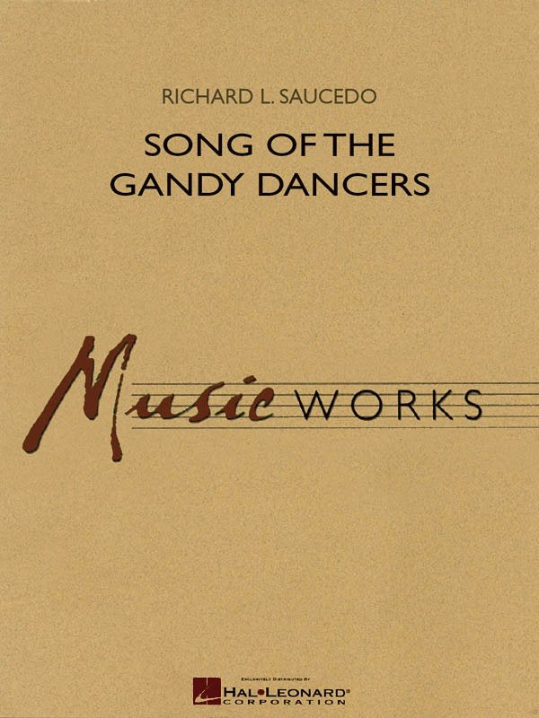 Song of the Gandy Dancers — Concert Band, MusicWorks Grade 4, Score & Parts (Hal Leonard)
