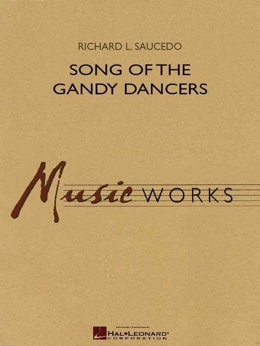 Song of the Gandy Dancers — Concert Band, MusicWorks Grade 4, Score & Parts (Hal Leonard)