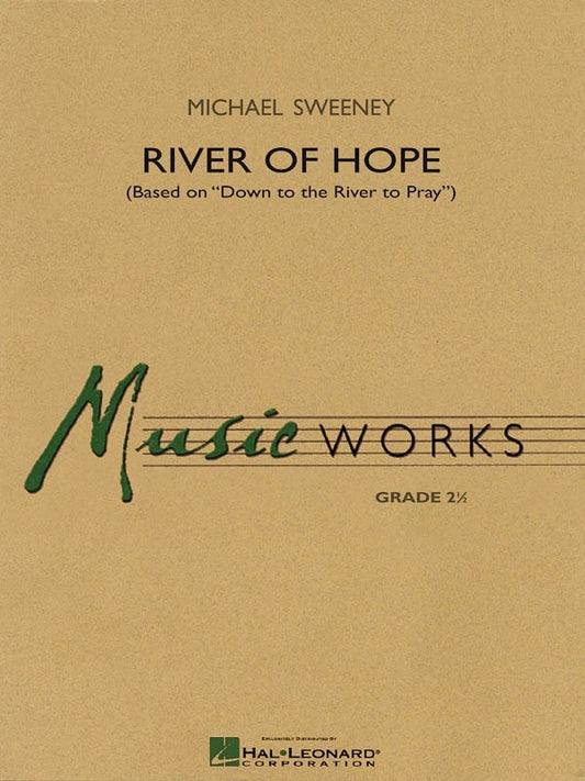River of Hope — Concert Band MusicWorks Grade 2.5 (Hal Leonard)