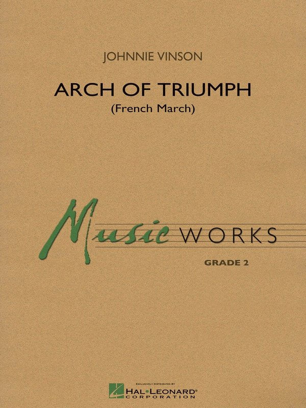 Arch of Triumph — Concert Band MusicWorks Grade 2 (Hal Leonard)