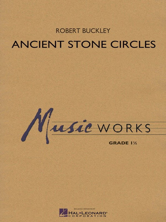 Ancient Stone Circles — Concert Band MusicWorks Grade 1, Score & Parts (Hal Leonard)