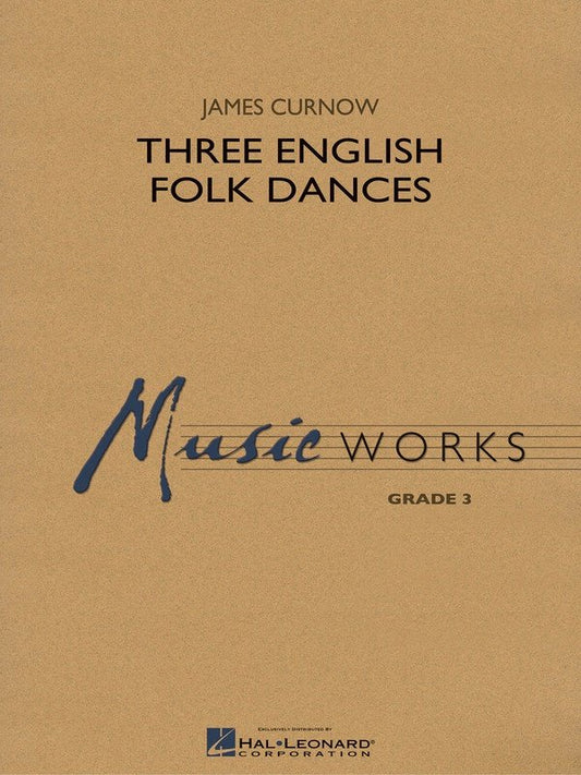 Three English Folk Dances — MusicWorks Grade 3 Concert Band Score & Parts (Hal Leonard)