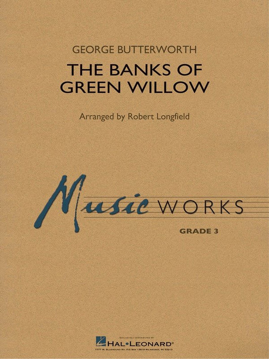 Banks of Green Willow — MusicWorks Grade 3 Concert Band Score & Parts (Hal Leonard)